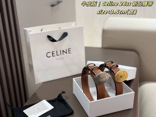 Full packaging cowhide version of Celine 26Ss new belt. Features a round metal b