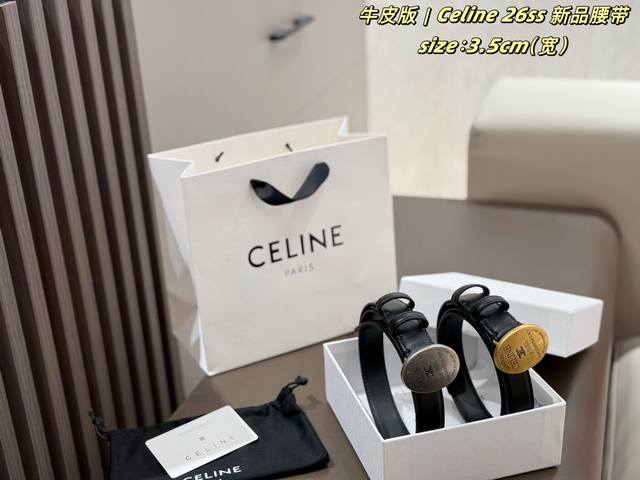 Full packaging, leather version, Celine 26Ss new arrival belt. Features a round