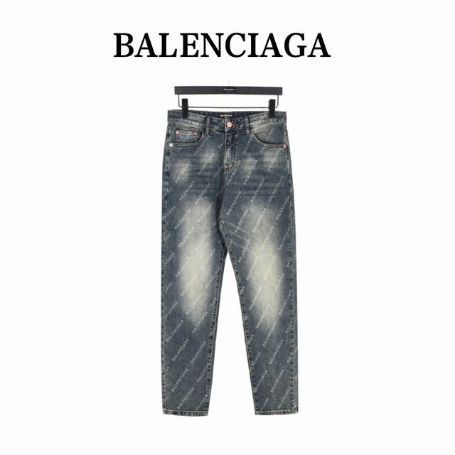 340 Balenciaga 巴黎世家 新款满印斜弹幕牛仔长裤 经典水洗色泽，纯正洋行渠道，客供高级进口的丹宁面料，特选日本冈山纯正14Oz盎司牛仔布料，面料柔