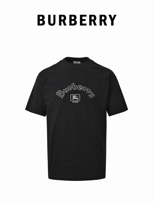 本地自取170 Burberry巴宝莉Bbr 哥特体刺绣短袖T恤 正品4550购入,100%洗后维斯棉235克,舒弹罗纹285克,进口刺绣,面料酵洗,定制1:1 本地自取170 Burberry巴宝莉Bbr 哥特体刺绣短袖T恤 正品4550购入,100%洗后维斯棉235克,舒弹罗纹285克,进口刺绣,面料酵洗,定制1:1