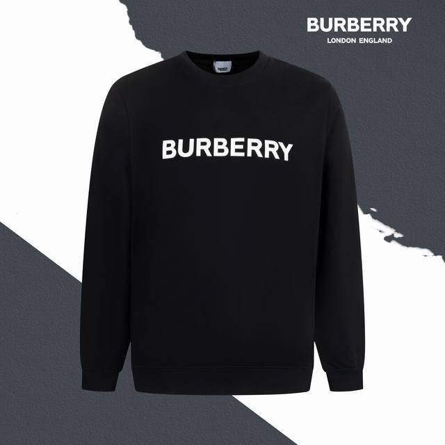 160款号Sl215Burberry巴宝莉经典字母立体硅胶印圆领卫衣面料采用400克毛圈高克重95棉5氢纶1×1双纱洗一辈子都不会变形的男女同款 官网细节一致